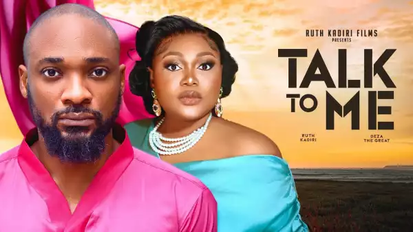 Talk To Me (2024 Nollywood Movie)