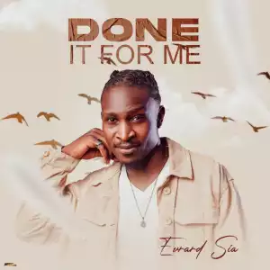 Evrard SIA - Done It For Me