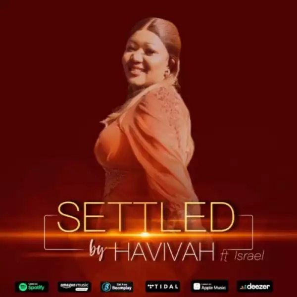 Havivah – Settled ft. Israel