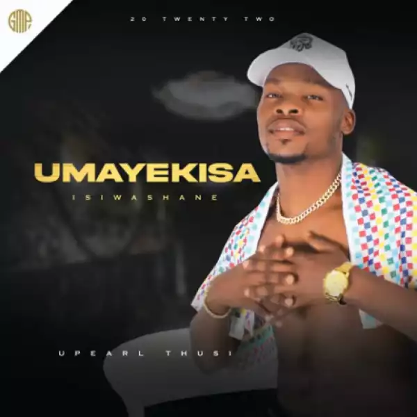 Umayekisa – Upearl Thusi (Album)