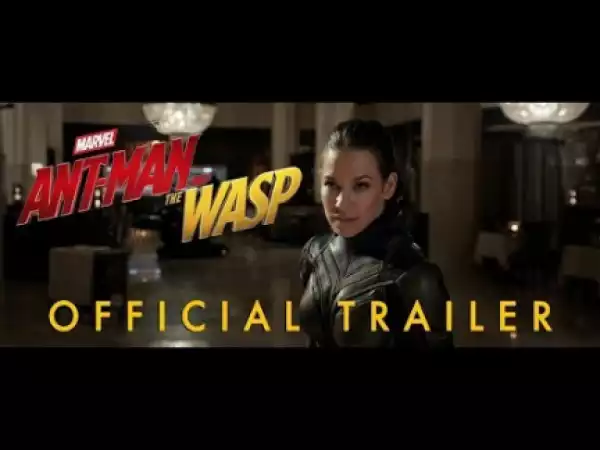 Ant-Man and the Wasp (2018) (Official Trailer)