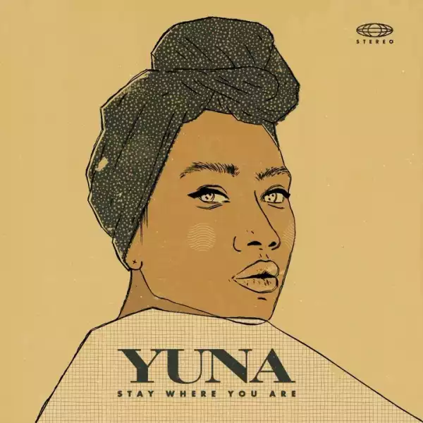 Yuna – Stay Where You Are