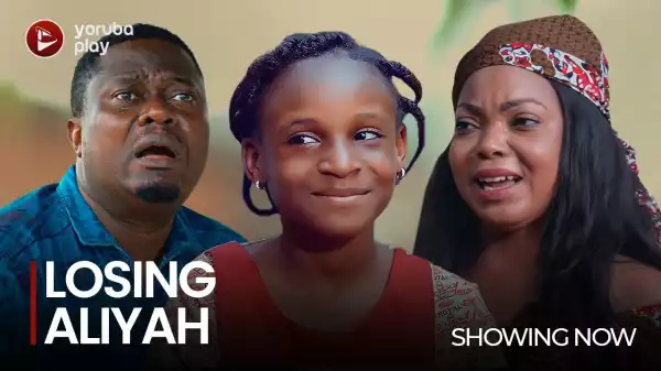Losing Aliyah (2022 Yoruba Movie)