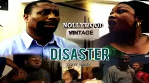 Disaster 2  (Old Nollywood Movie)