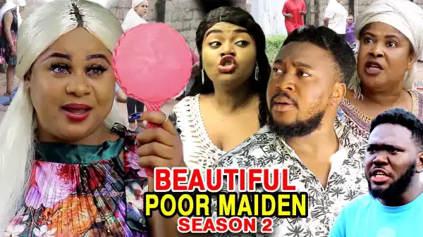 Beautiful Poor Maiden Season 2 (2020 Nollywood Movie)