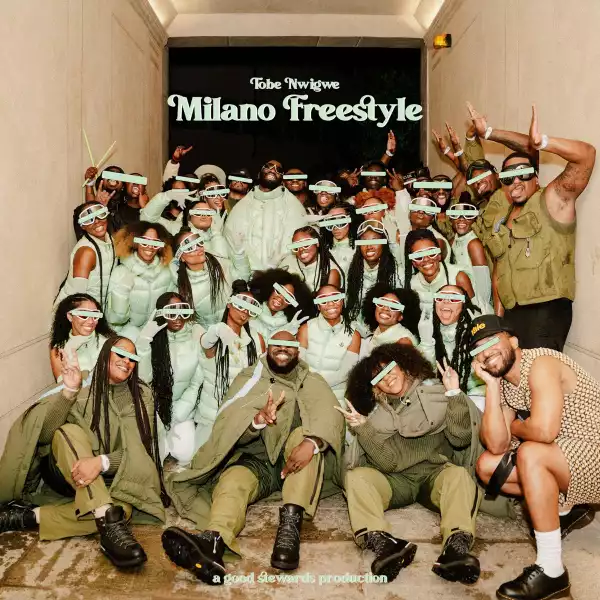 Tobe Nwigwe – Milano (Freestyle)