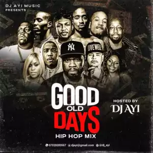 DJ Ayi – Good Old Days Mixtape