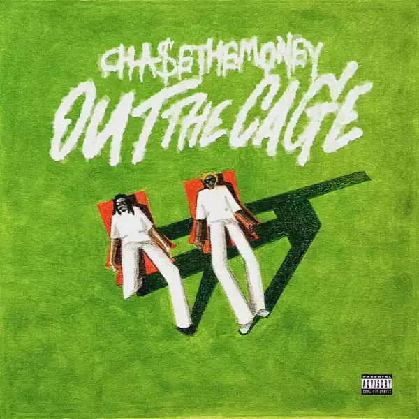 ChaseTheMoney – Out The Cage