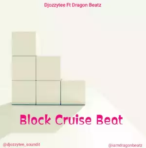 Free Beat: DJ Ozzytee – Block Cruise Beat Ft. Dragon Beatz