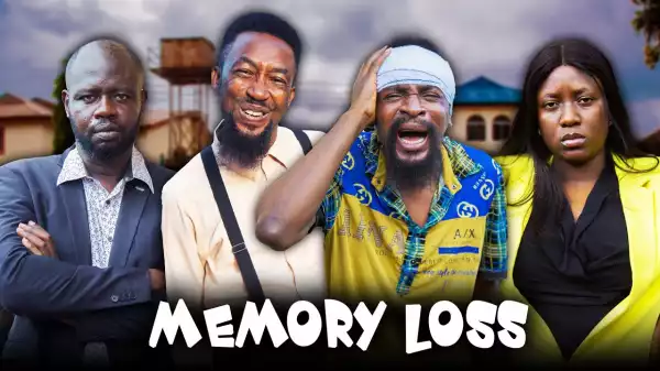 Yawa Skits - Memory Loss [Episode 157] (Comedy Video)