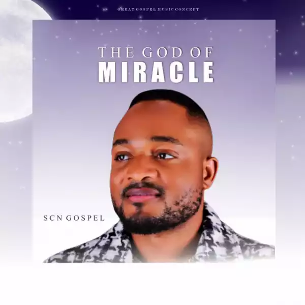 SCN Gospel – The God of Miracle