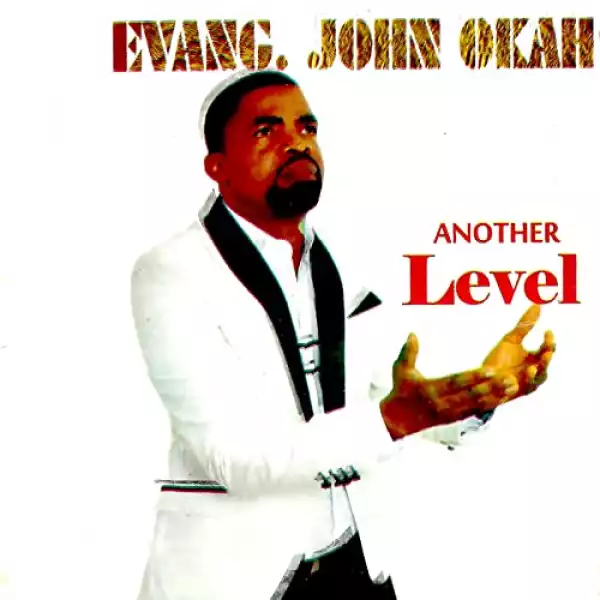 Evang. John Okah - My God Is Good