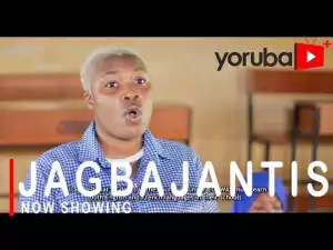 Jagbajantis (2021 Yoruba Movie)
