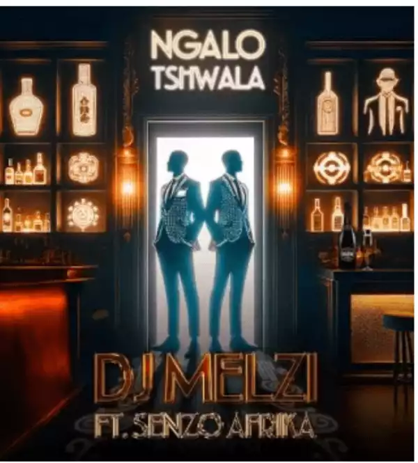 Dj Melzi – Ngalo Tshwala ft. Senzo Afrika