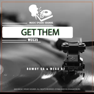 Rowdy SA & Mega BT – Get Them (EP)