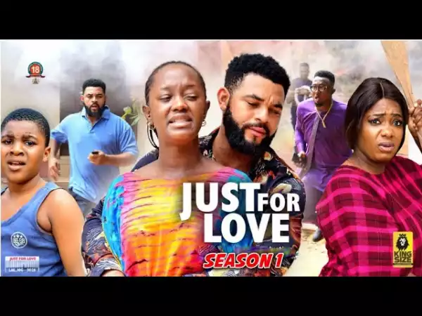 Just For Love (2022 Nollywood Movie)