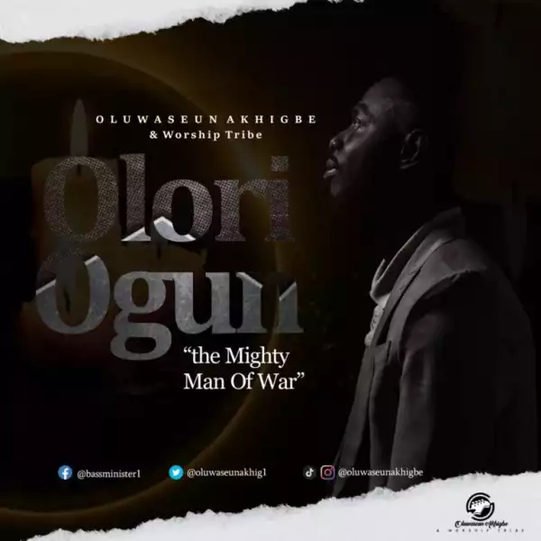 Oluwaseun Akhigbe & Worship Tribe – Olori Ogun