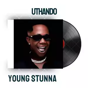 Young Stunna – Uthando