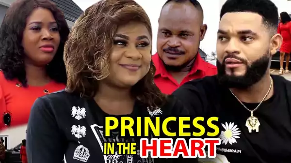 Princess In Heart (2021 Nollywood Movie)