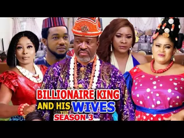 Billionaire King And His Wives Season 3