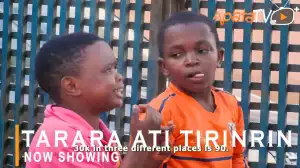 Tarara Ati Tiririn (2021 Yoruba Movie)