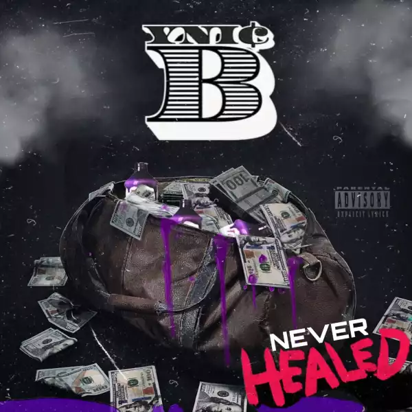 YNIC B – Never Healed