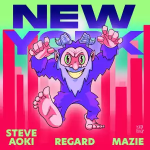 Steve Aoki Ft. Regard & Mazie – New York
