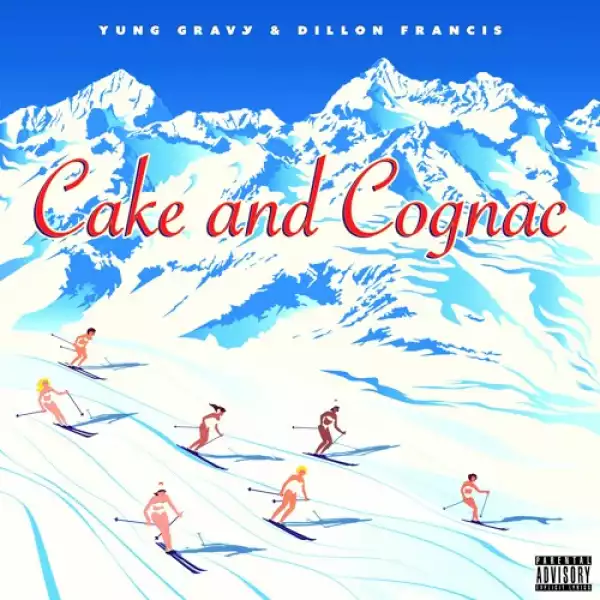 Yung Gravy & Dillon Francis - Cake and Cognac (EP)