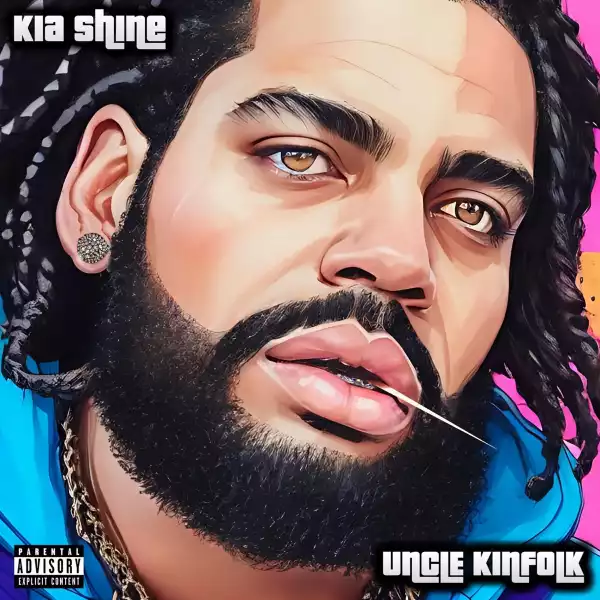 Kia Shine - Uncle Kinfolk (EP)