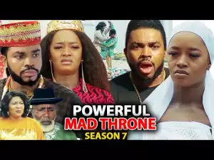 Powerful Mad Throne Season 7