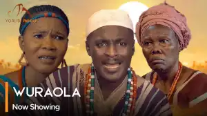 Wuraola (2024 Yoruba Movie)