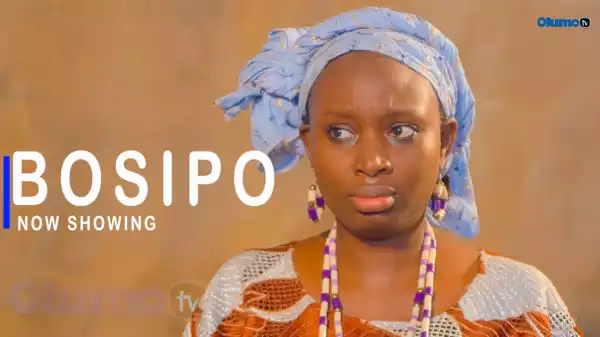 Bosipo (2021 Yoruba Movie)
