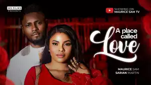 A Place Called Love (2024 Nollywood Movie)