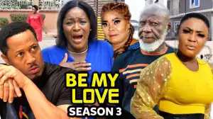 Be My Love Season 3
