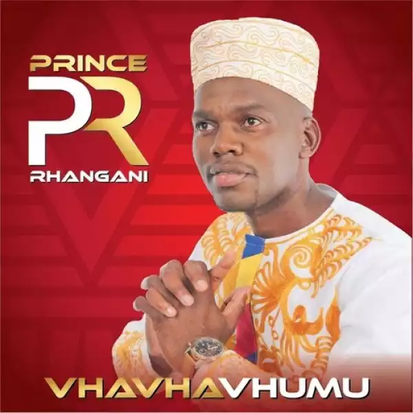 Prince Rhangani – Vhavhavhumu (Album)