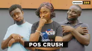 Mark Angel – Pos Crush (Episode 399) (Comedy Video)
