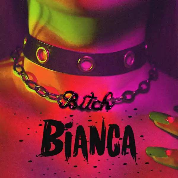 Bianca - Bitch