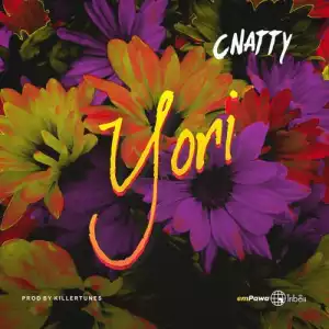 C Natty – Yori (Prod. by Killertunes)