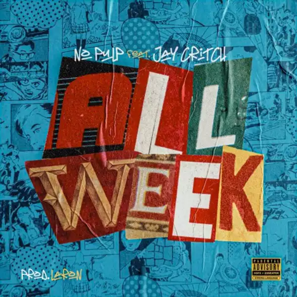 Jay Critch & No Pulp – All Week