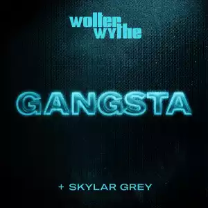 Wolter Wythe Ft. Skylar Grey – Gangsta
