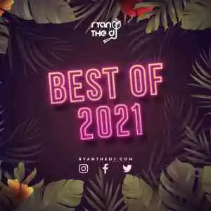 Ryan the DJ – Best Of 2021 Mix