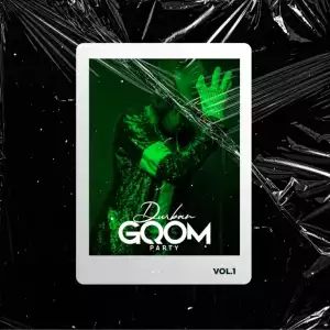 Various Artists – Durban Gqom Party Vol. 1 (Album)