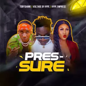 Voltage of Hype x Toby Shang – Pressure