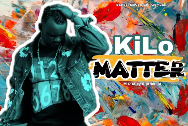 KiLo – Matter (Prod. by ElormBeat)