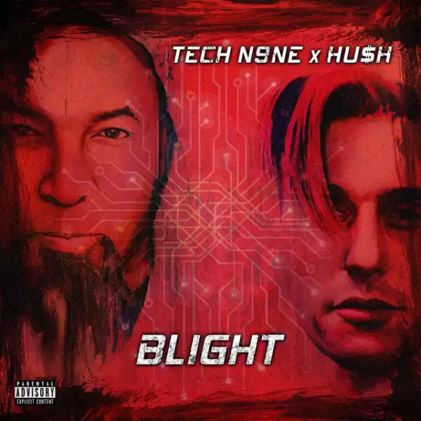 Tech N9ne & HU$H - Blight (EP)