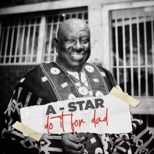 A-Star – Do It For Dad EP (Album)