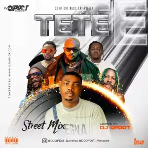 DJ OP Dot – Tete Street Mix