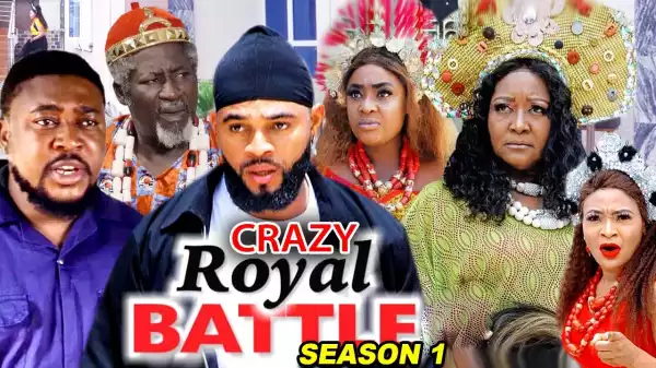 Crazy Royal Battle (2020 Nollywood Movie)