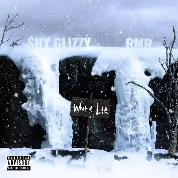 Shy Glizzy Ft. RMR – White Lie