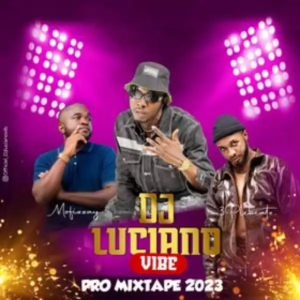 Dj Luciano – Vibe Pro Mixtape 2023